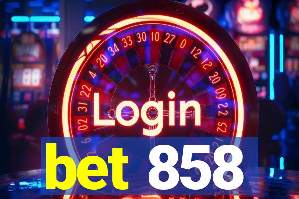 bet 858